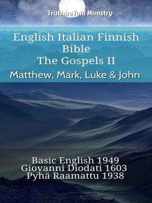 cover image of English Italian Finnish Bible--The Gospels II--Matthew, Mark, Luke & John
